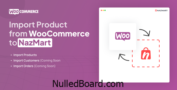 Download Free WooCommerce Import Plugin – Nazmart Multi-Tenancy eCommerce Platform